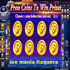 ice mania itaquera